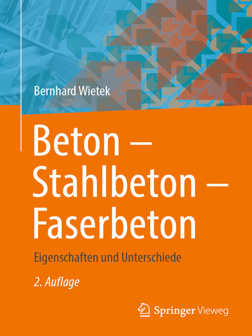 Title details for Beton – Stahlbeton – Faserbeton by Bernhard Wietek - Available